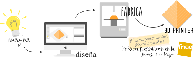 Presentación de Rhino + impresión en 3D en Fnac L’Illa (Barcelona) – jueves 19 de mayo, 18:30h