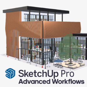 Sketchup Pro Advanced Workflows